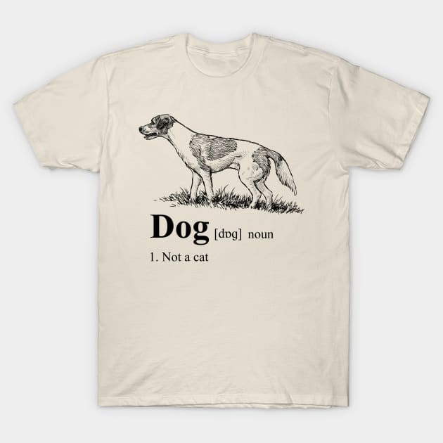 Dog Dictionary Definition: Not a Cat T-Shirt by Meta Cortex